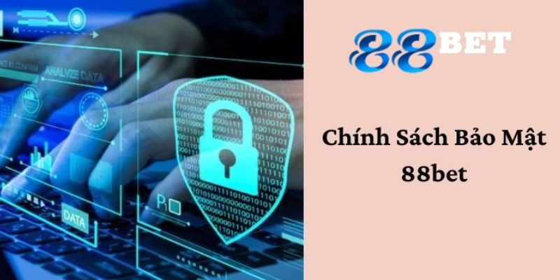 Chính Sách Bảo Mật 88Bet