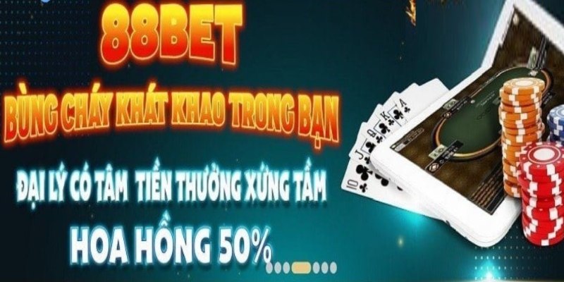 Hướng dẫn làm đại lý 88bet